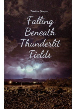 Falling Beneath Thunderlit Fields