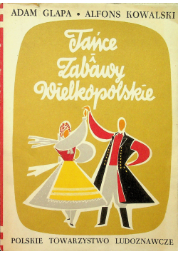 Tańce zabawy Wielkopolskie tom III