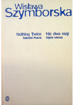 Nic dwa razy Wybór wierszy