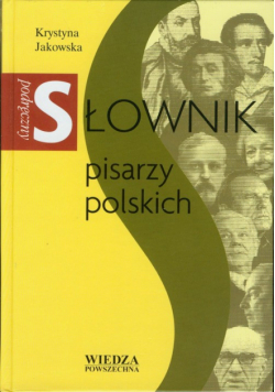 Podręczny słownik pisarzy polskich