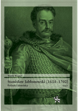 Stanisław Jabłonowski (1634-1702) T.1