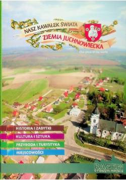 Nasz kawałek świata Ziemia juchnowiecka