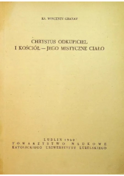 Chrystus Odkupiciel I Kościół jego mistyczne ciało