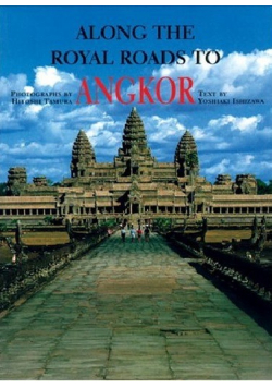 Along the royal roads the Angkor