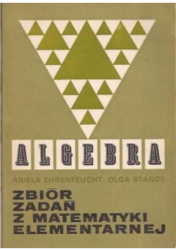 Algebra zbiór zadań z matematyki elementarnej