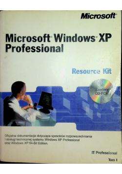 Microsoft Windows XP Professional  Resource Kit Tom I