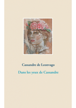 Dans les yeux de Cassandre