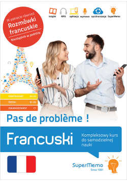 Francuski Pas de problème ! Kompleksowy kurs do samodzielnej nauki poziom podstawowy A1-A2, średni
