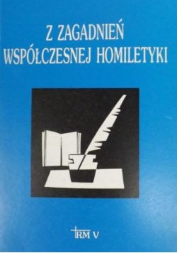 Z zagadnień współczesnej homiletyki