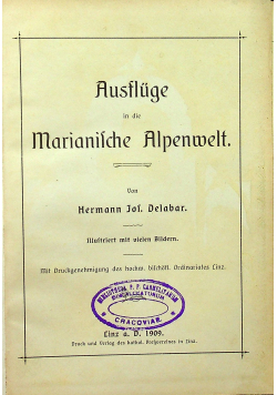 Ausfluge in die Marianifche Alpenwelt 1909 r.