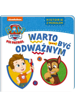 Psi Patrol Historie z morałem Warto być odważnym