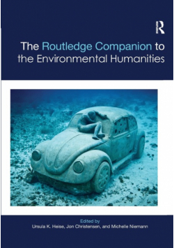 The Routledge Companion to the Environmental Humanities