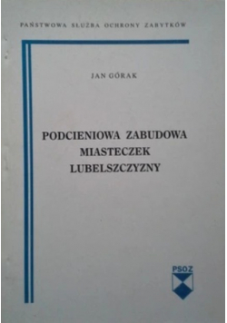 Podcieniowa zabudowa miasteczek Lubelszczyzny