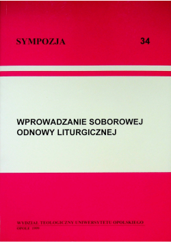 Sympozja Nr 34 Wprowadzenie soborowej odnowy liturgicznej