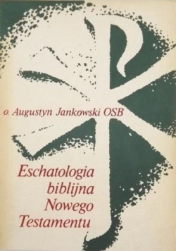 Eschatologia biblijna Nowego Testamentu