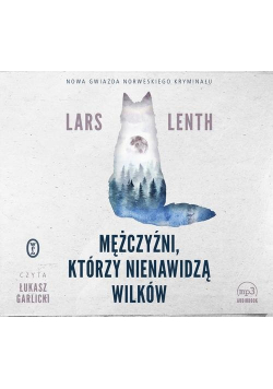 Mężczyźni, którzy nienawidzą wilków