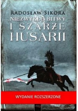 Niezwykłe bitwy i szarże husarii