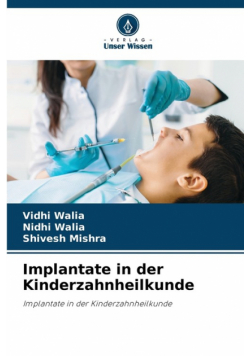 Implantate in der Kinderzahnheilkunde
