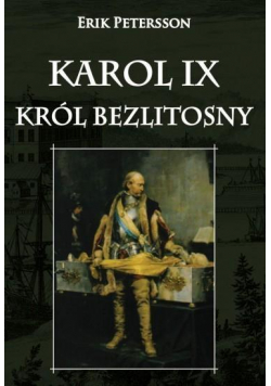 Karol IX król bezlitosny