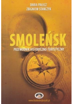 Smoleńsk Przewodnik historyczno turystyczny