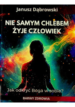 Nie samym chlebem człowiek żyje