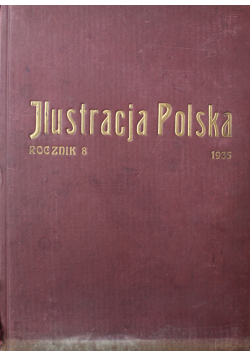 Jlustracja Polska Rocznik VIIII Nr 1 do 52 1935 r.