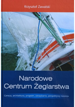 Narodowe Centrum Żeglarstwa. Geneza, architektura