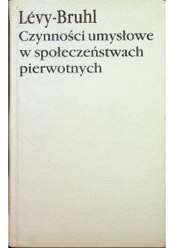 Czynności umysłowe w społeczeństwach pierwotnych