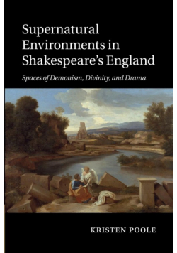 Supernatural Environments in Shakespeare's England
