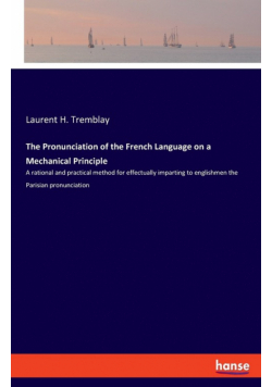 The Pronunciation of the French Language on a Mechanical Principle