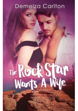 The Rock Star Wants A Wife