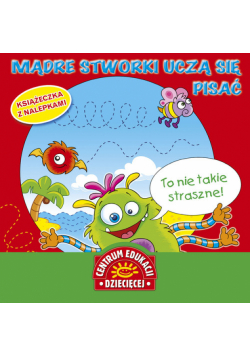 Pierazzi Mitri Monica - Mądre stworki uczą się pisać Książka z nalepkami