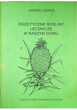 Egzotyczne rośliny lecznicze w naszym domu