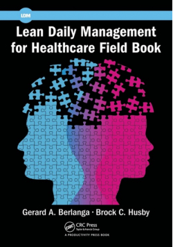 Lean Daily Management for Healthcare Field Book