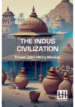 The Indus Civilization