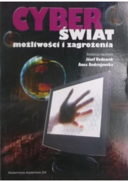 Cyberświat możliwości i zagrożenia