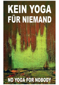 Kein Yoga für Niemand - No Yoga for Nobody