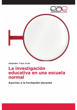 La investigación educativa en una escuela normal