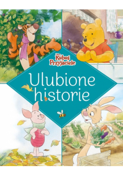 Ulubione historie. Disney Kubuś i Przyjaciele