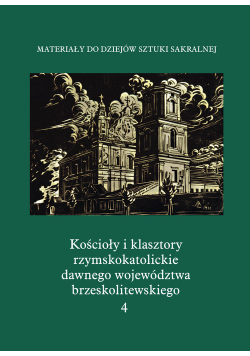 Kościoły i klasztory rzymskokatolickie dawnego województwa brzeskolitewskiego  4