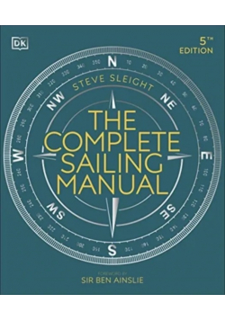 The Complete Sailing Manual Steve Sleight