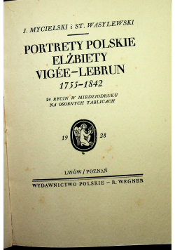 Portrety Polskie Elżbiety Vigee Lebrun 1928 r.