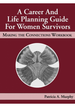 A Career and Life Planning Guide for Women Survivors