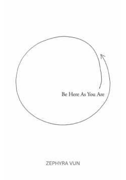 Be Here As You Are