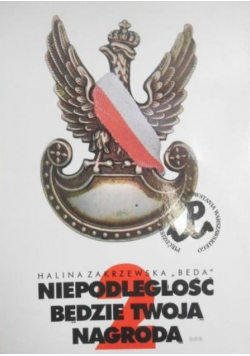 Niepodległość będzie twoją nagrodą