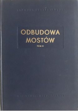 Odbudowa mostów Tom II