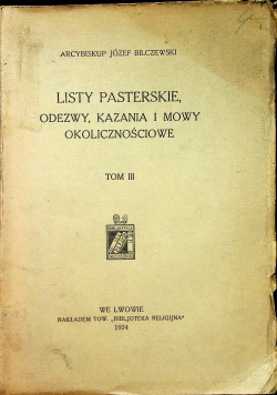 Listy pasterskie odezwy kazania i mowy okolicznościowe Tom III 1924 r.