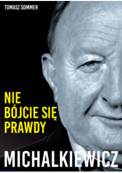 Nie bójcie się prawdy!