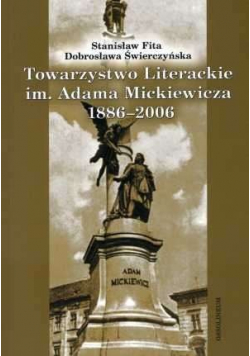 Towarzystwo Literackie im Adama Mickiewicza 1886 2006