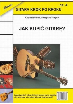 Gitara krok po kroku cz.4 Jak kupić gitarę?